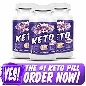 OK Wow Keto – Diet Pills Side Effects, Benefits, Ingredients and Reviews